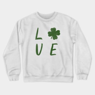 Love St Patrick’s day Crewneck Sweatshirt